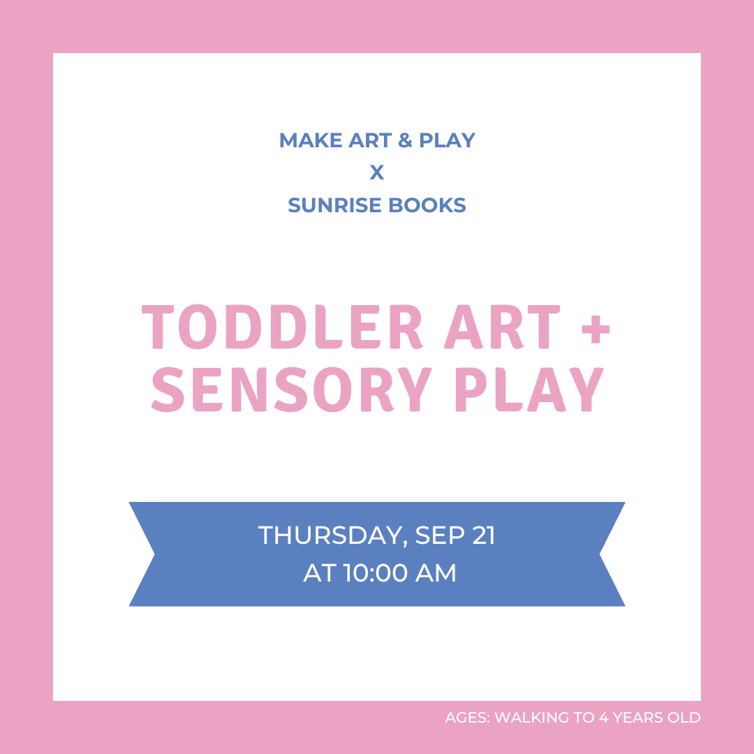 Toddler Sensory & Art Playgroup at Sunrise Books | THU, SEP 21 AT 10:00 AM